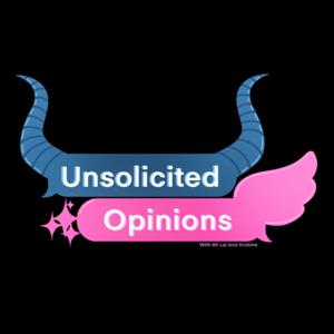 Unsolicited Opinions