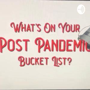 What’s On Your Post-Pandemic Bucket List?