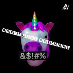 DON’T RIDE UNICORNS PODCAST