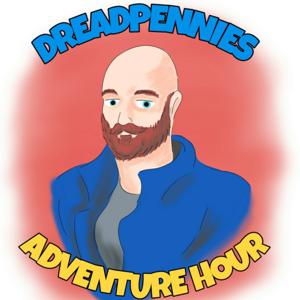 DreadPennies Adventure Hour