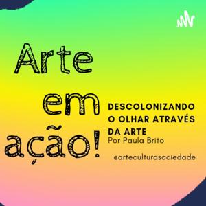 Descolonizando o olhar através da Arte por Paula Brito