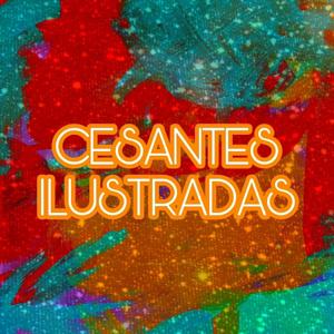 Cesantes Ilustradas