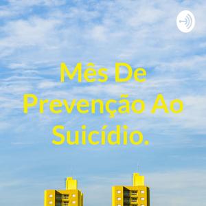 Mês De Prevenção Ao Suicídio.