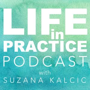 Life In Practice Podcast