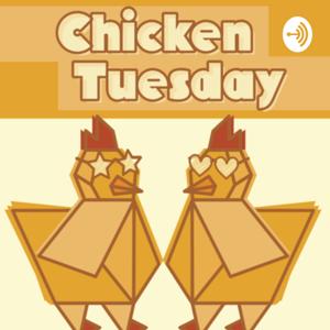 Chicken Tuesday