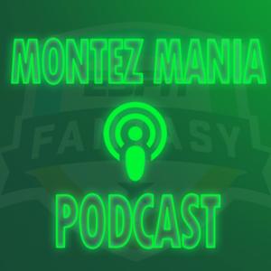 Montez Mania FF Podcast