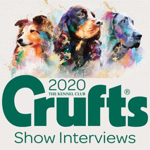 Crufts 2020 - Show Interviews & Podcasts