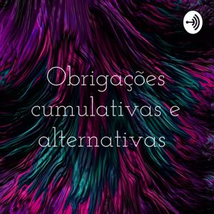 Obrigações cumulativas e alternativas