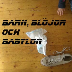Barn, Blöjor och Babylon