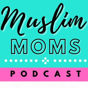 Muslim Moms Podcast