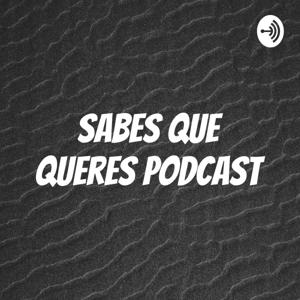 Sabes que queres podcast