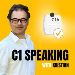 C1 Speaking Podcast by C1 Speaking with Kristian