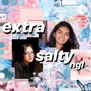 extra salty ngl