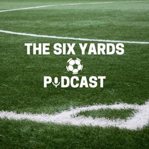 The Six Yards Podcast