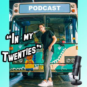 The "In My Twenties" Podcast