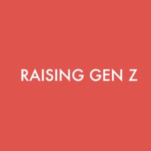 Raising Gen Z