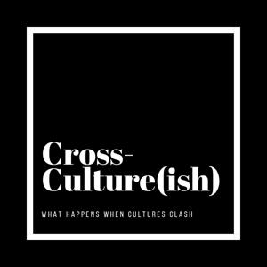 Cross-Culture(ish)