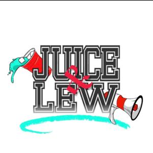 Sit Down Talks with Juice and Lew