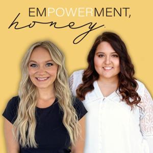 Empowerment, Honey.