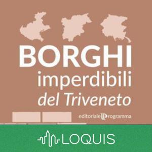 Borghi Imperdibili del Triveneto