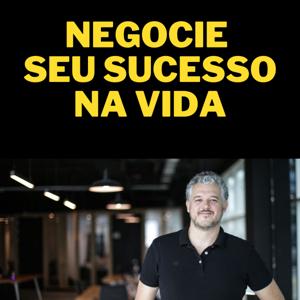 Negocie seu sucesso na vida