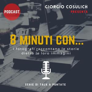 UNA FOTO, UNA STORIA - 8 minuti con... by Giorgio Cosulich