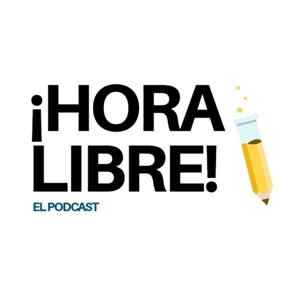 ¡Hora Libre! El Podcast