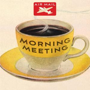 Morning Meeting by Air Mail