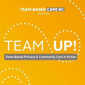 Team Up! Team-based primary and community care in action