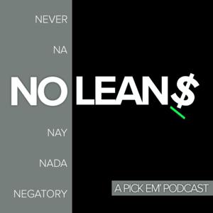 No Leans a Pick 'Em Podcast