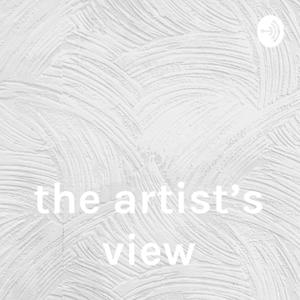 the artist's view