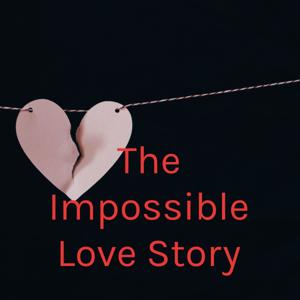 The Impossible Love Story
