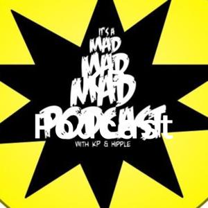 The Mad, Mad, MAD PODCAST!