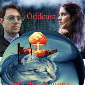 Oddcast with Fiona & Ben