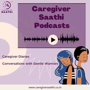 Caregiver Saathi Podcasts