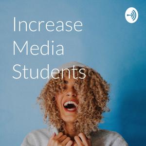 Increase Media Students