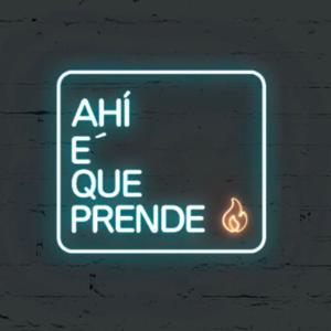 Ahí E Que Prende