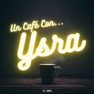 Un Café Con Ysra