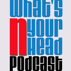 What's N Your Head Podcast