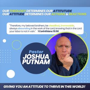 The Pastor Joshua Putnam Podcast