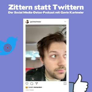 Zittern statt Twittern - Der Social Media-Detox-Podcast