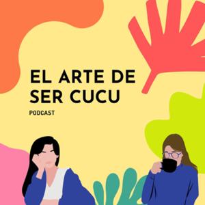 El Arte de Ser Cucu