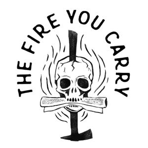 The Fire You Carry by Nole Lilley and Kevin Welsh