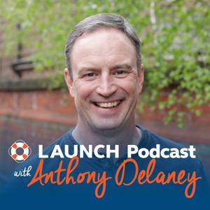 LAUNCH Podcast with Anthony Delaney