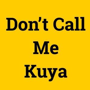 Don't Call Me Kuya