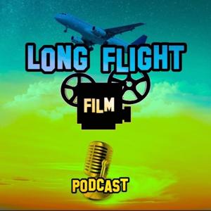 Long Flight Film Podcast