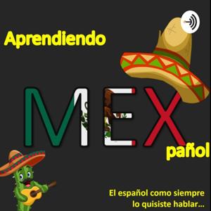 Mexpañol - El Español Como Siempre Lo Quisiste Hablar