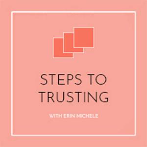 Steps to Trusting by Erin Michele