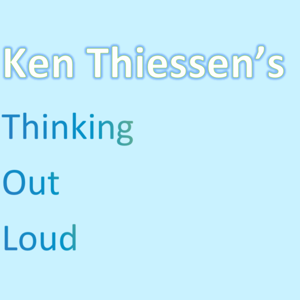 Ken Thiessen's Thinking Out Loud