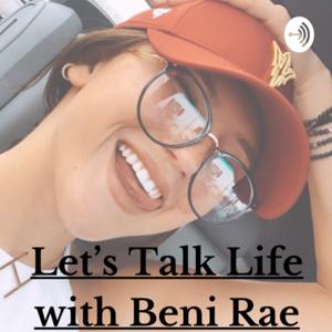 Let’s Talk Life w/ Beni Harmony